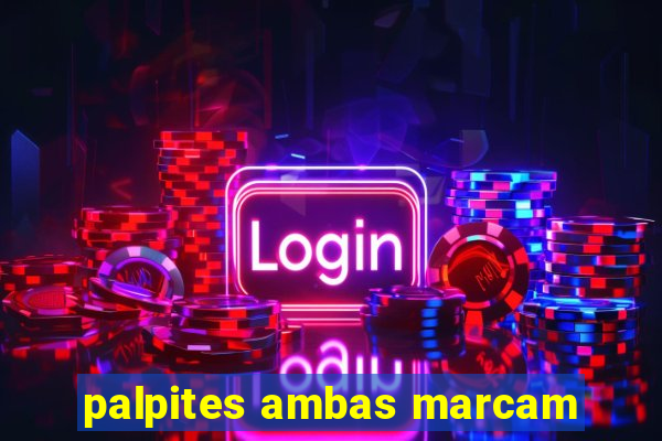 palpites ambas marcam